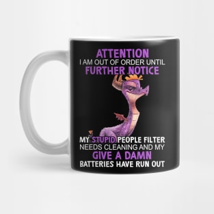 Dragon Attention I Am Out Of Order Until Further Notice Mug